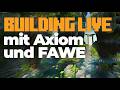 LIVE Building - Axiom, FAWE und mehr🔨