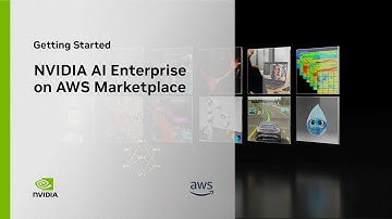 Getting Started with NVIDIA AI Enterprise on AWS Marketplace