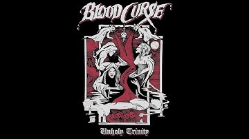 Blood Curse - Unholy Trinity (Full EP)