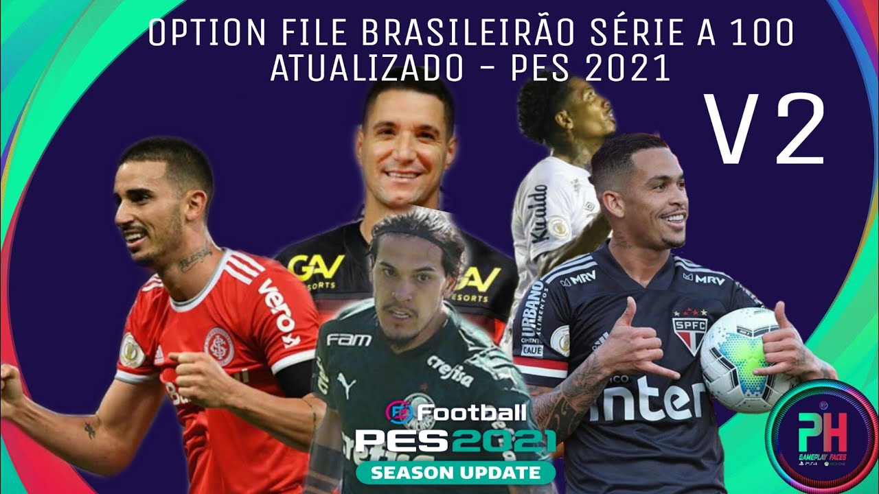 OPTION FILE BRASILEIRÃO SÉRIE A V2 100 % ATUALIZADO - PES ...