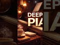 🎧 Deep Focus Piano 🎹 Study &amp; Work Music