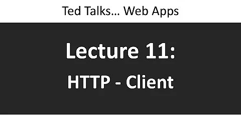 CSCI4208 - Lecture 11: HTTP - Client