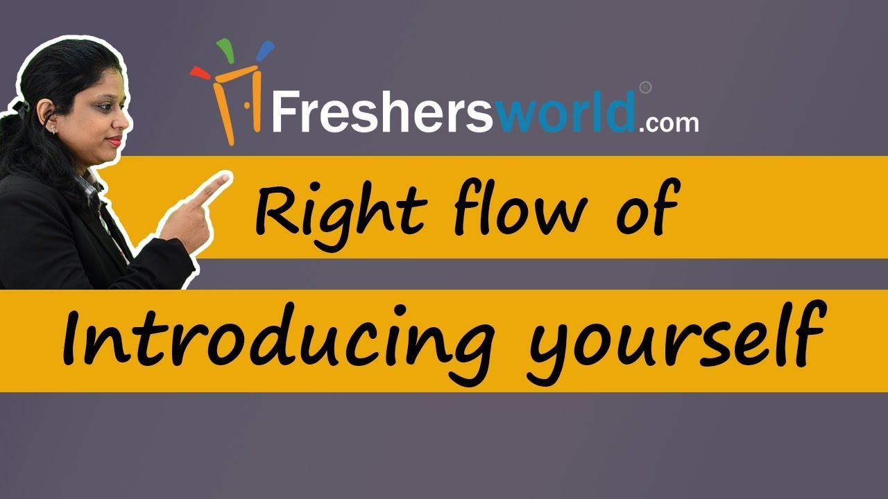 Right Flow of Introducing yourself Effective Interview  