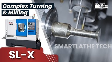 How the SL-X CNC Lathe Handles Complex Turning and Milling in One Setup? #cnclathe #smartlathe