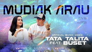 Tata Talita ft Buset - Mudiak Arau eDm