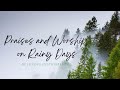 Praises and Worship on Rainy Days Relaxing Instrumental