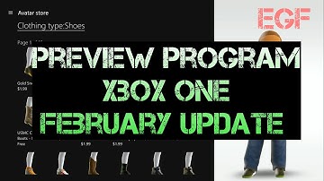February Preview Program Xbox one Update