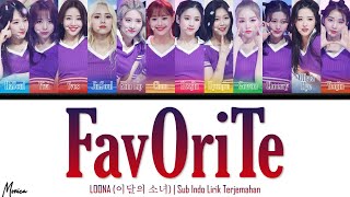 [Sub Indo] LOONA (이달의 소녀) 'favOriTe' | Lirik Terjemahan