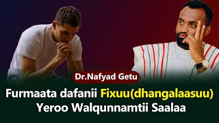 Furmaata dafanii fixuu(dhangalaasuu) wal qunnamtii saalaa