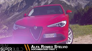 SUV Superbuild Alfa Romeo Stelvio Documentary - Part 1