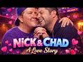 Nick & Chad: A Love Story
