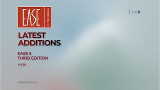 Latest additions to EASE 5 - Version 5.70