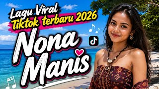 Lagu Timur viral Tiktok terbaru 2026 (LIRIK) Nona Manis 