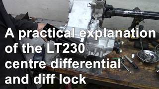Information A practical explanation of the LT230 centre differential and diff lock Update