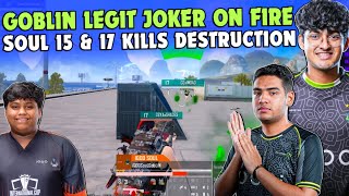 iQOOSouL 15 & 17 Finishes Domination ✅ SOUL Goblin Legit Joker Back2Back Destruction 🔥 Team SouL 🚀