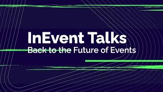 Back to the Future of Events | InEvent Talks