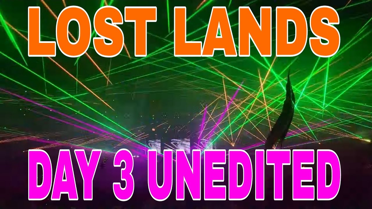 LOST LANDS 2024 DAY 3 (UNEDITED)