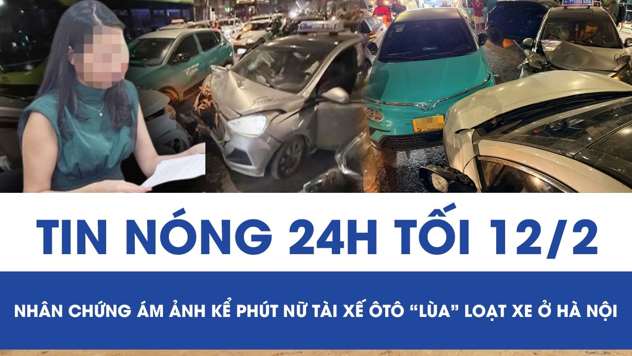 Tối 12/2: Nhân chứng kể phút nữ tài xế ôtô đâm nát 4 phương tiện, mảnh vỡ văng khắp nơi ở Hà Nội