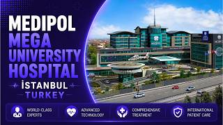 Inside Medipol Mega University Hospital, Istanbul | Virtual Tour | JCI-Accredited Academic Centre
