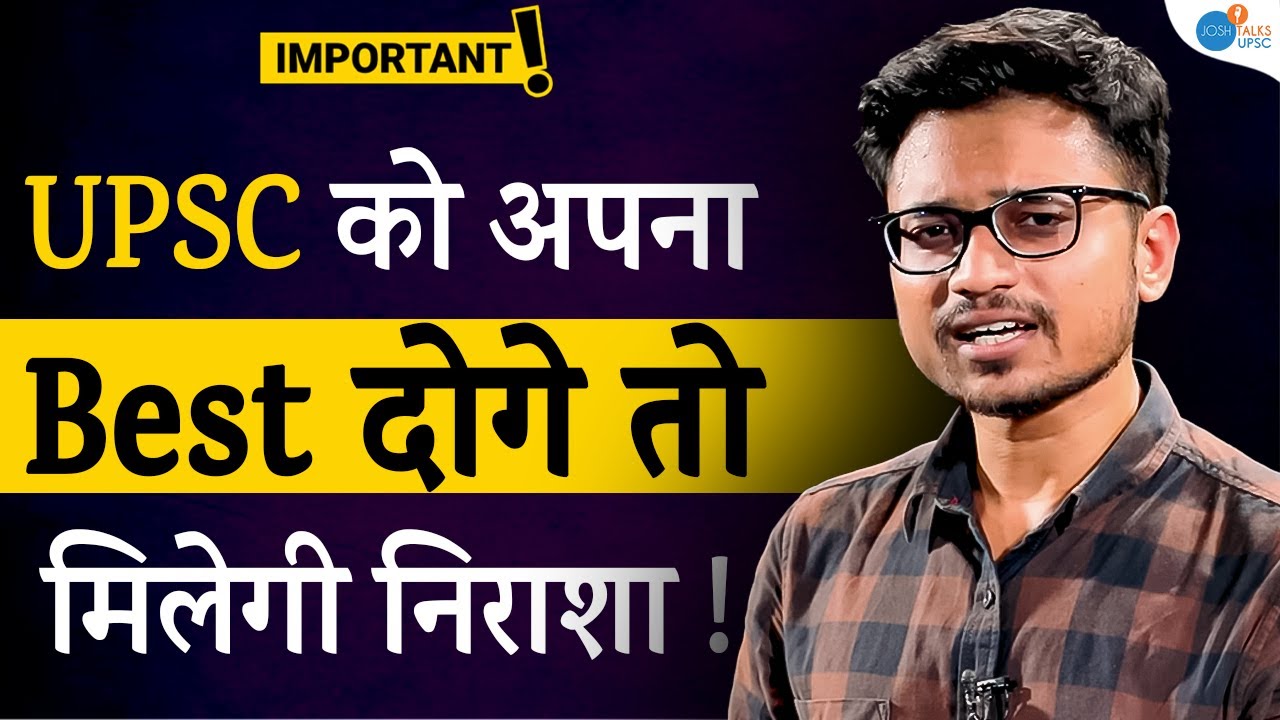 उस हालत में भी UPSC को अपना Best दिया, पर... | Himanshu Mangal | UPSC Motivation | Josh Talks UPSC