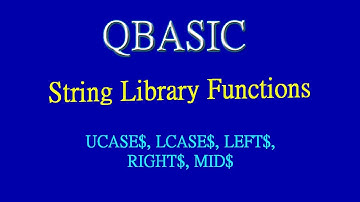 20 String Library Functions UCASE$, LCASE$, LEFT$, RIGHT$, MID$