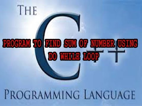 TURBO C ++ | DO WHILE LOOP | How to find sum of number using DO WHILE ...