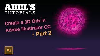 Adobe Illustrator CC Tutorial: Create a 3D Orb - Part 2