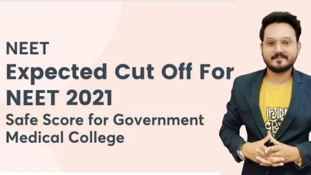 Expected Cut Off For NEET 2021| Safe Score For Government Medical College