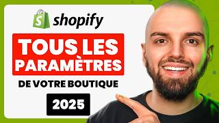 COMMENT PARAMÉTRER SA BOUTIQUE SHOPIFY (tous les réglages 2026)