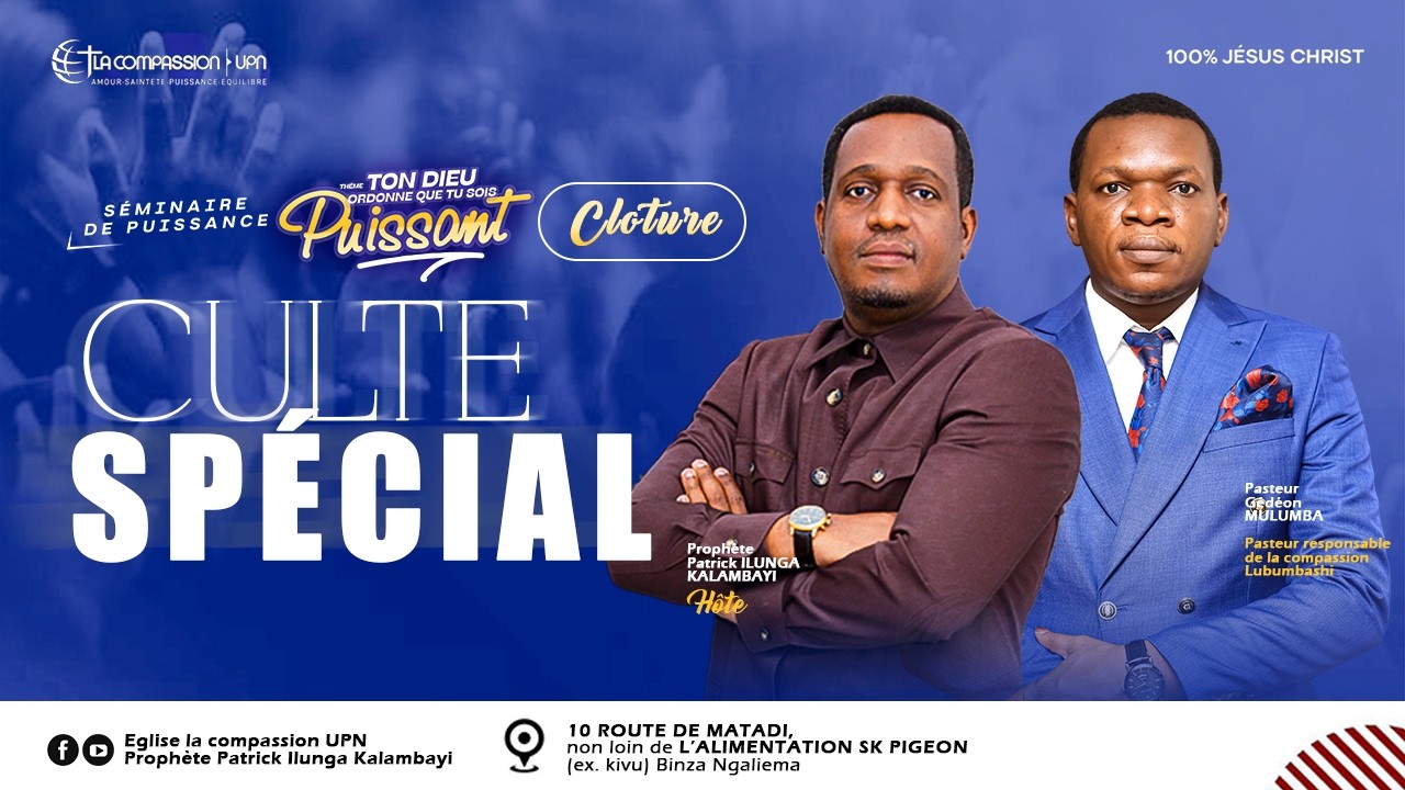 TON DIEU ORDONNE QUE TU SOIS PUISSANT/ CLÔTURE _ PASTEUR GEDEON MULUMBA _ PROPHÈTE PATRICK ILUNGA K.