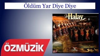 Öldüm Yar Diye Diye - Cumali Atilla  Resimi