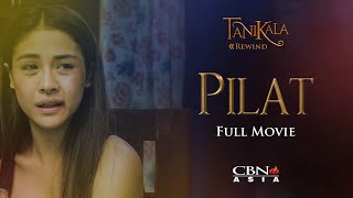 CBN Asia | Tanikala Rewind: Pilat Full Movie