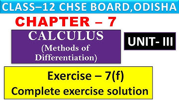 Exercise-7(f)  [Complete exercise solution] -Calculus II CHSE  12TH CLASS MATHEMATICS II Unit- 3