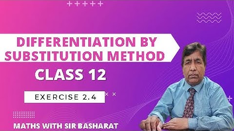 Differentiation by substitution method |Class 12|EX 2.4|Federal Board|Urdu|Maths with sir Basharat|