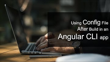 Angular: Using Config File After Build