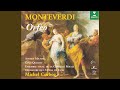 Monteverdi  orfeo  act 3 possente spirto e formidabil nume orfeo