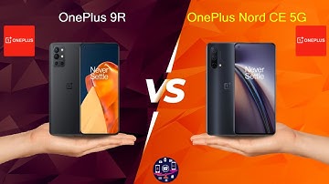 OnePlus 9R Vs OnePlus Nord CE 5G - Full Comparison [Full Specifications]