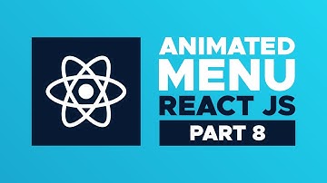 React JS Animated Menu in 8 Steps: Advanced React Menu Component Tutorial (Part 8)