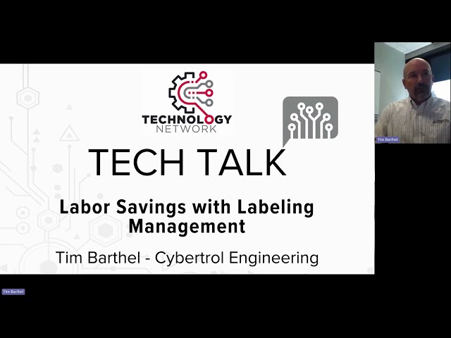 Tech Talk -  Labor Savings with Labeling Management