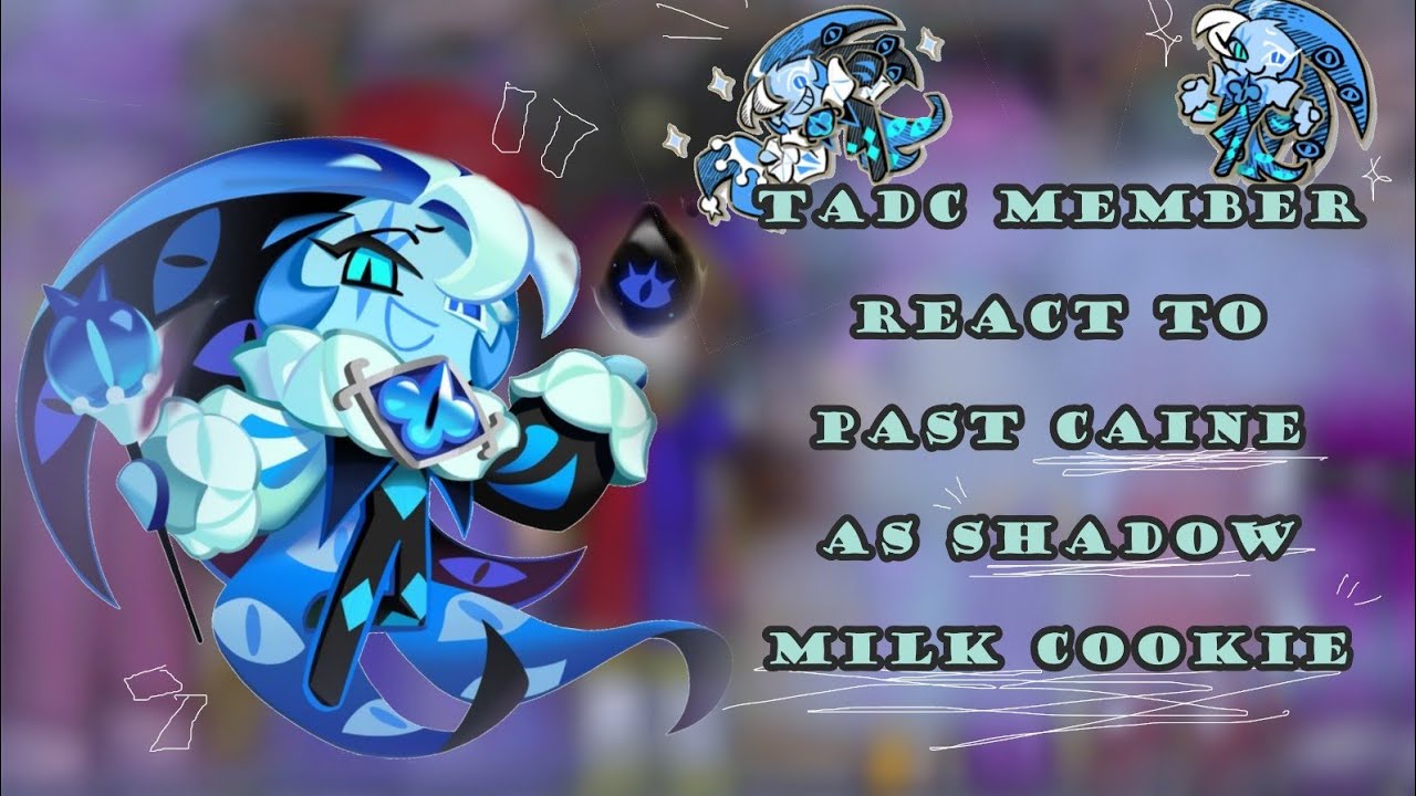 || TADC Members React To Shadow Milk Cookie As Old Caine || !!READ DESCRIPTION!!