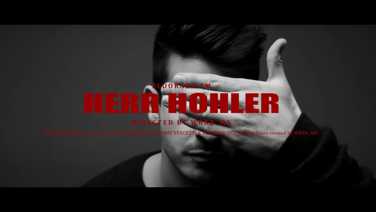 HERR HOHLER [MV] // ELDORADO FM // DIRECTED, SHOT & EDITED BY WRNR_MN