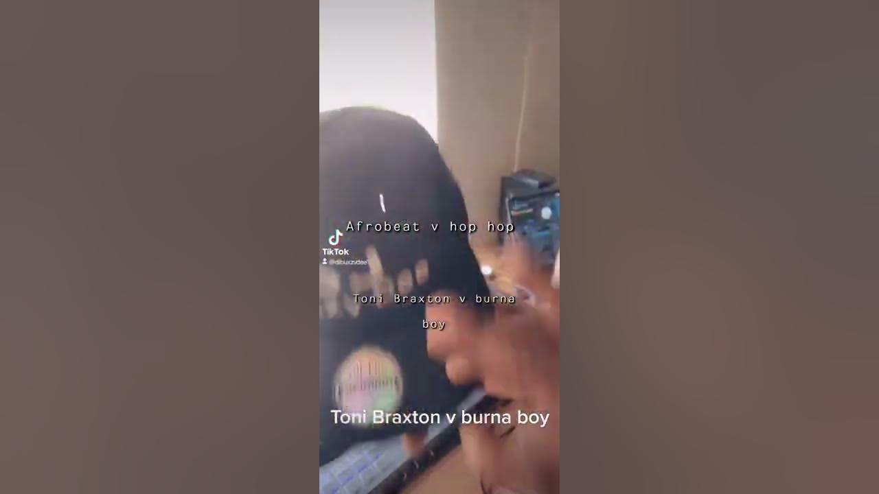 Toni Braxton v burna boy... hip hop v afrobeat Toni Braxton v burna boy... hip hop v afrobeat