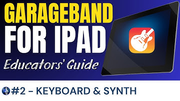 The Keyboard and Alchemy Synth Touch Instrument | Garageband for iPad Course 2025 [VIDEO 2]