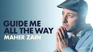 Maher Zain  Guide Me All The Way    