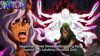 ONE PIECE TERBARU - DEWA PEDANG YANG ASLI MUNCUL DARI TUBUH ZORO! IMU AKAN TERKEJUT MELIHAT ITU