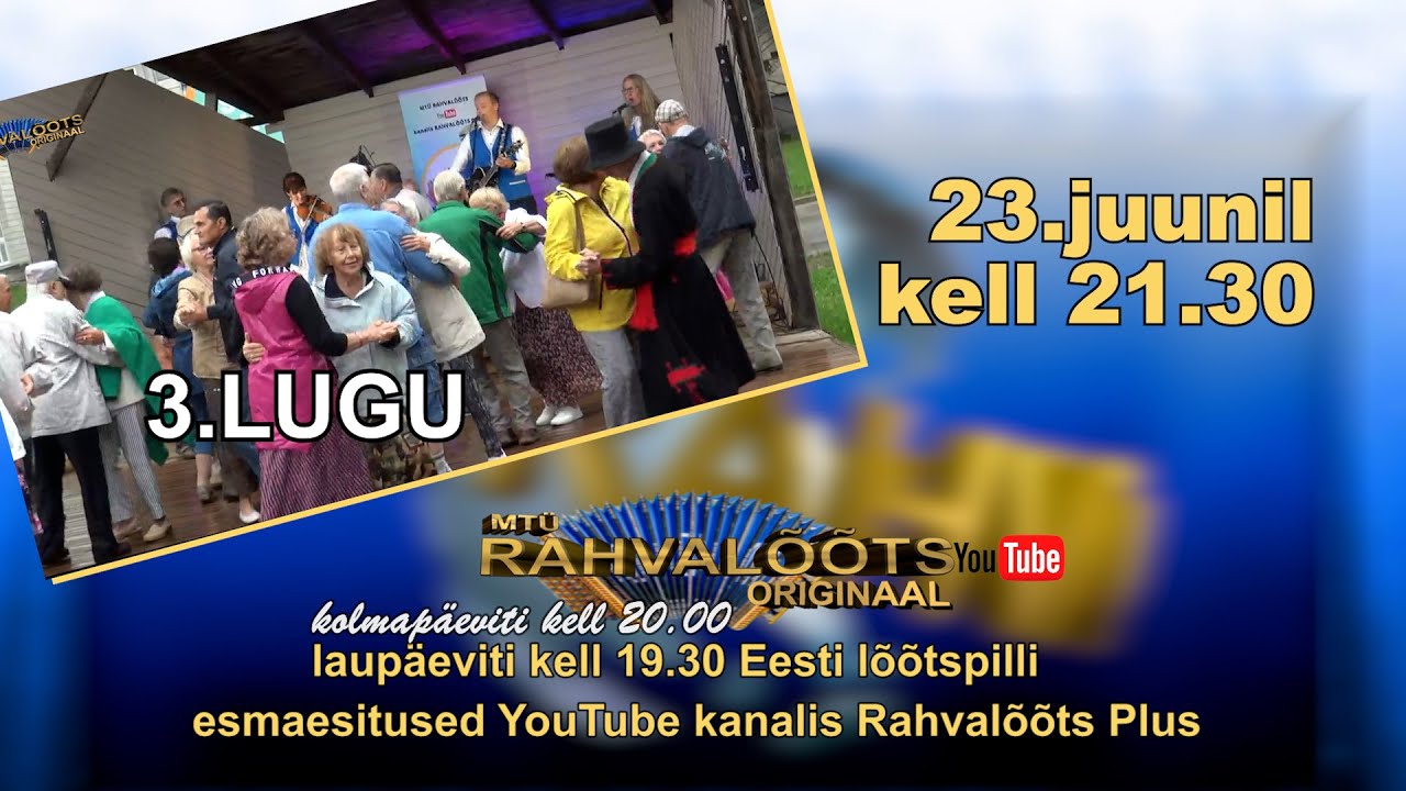 23.06.23. kell 21.30   HEINO TARTES ja SÕBRAD  2022-3.lugu.     ORIGINAAL