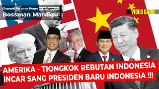 PRESIDEN BARU YANG DIINGINKAN AMERIKA & TIONGKOK BERBEDA!! SIAPA ...