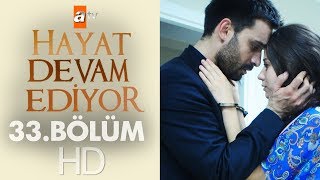 Hayat Devam Ediyor 33. Bölüm