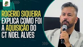 Asa De Arapiraca Rogério Siqueira Explica Como Foi A Aquisição Do Ct Noel Alves Assista Agora