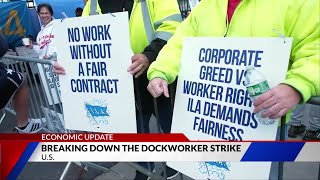 Economic Update: Breaking down the dockworker strike